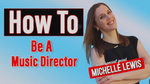 How To Be A Music Director