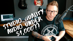 Studio Quality Audio Under $1,000