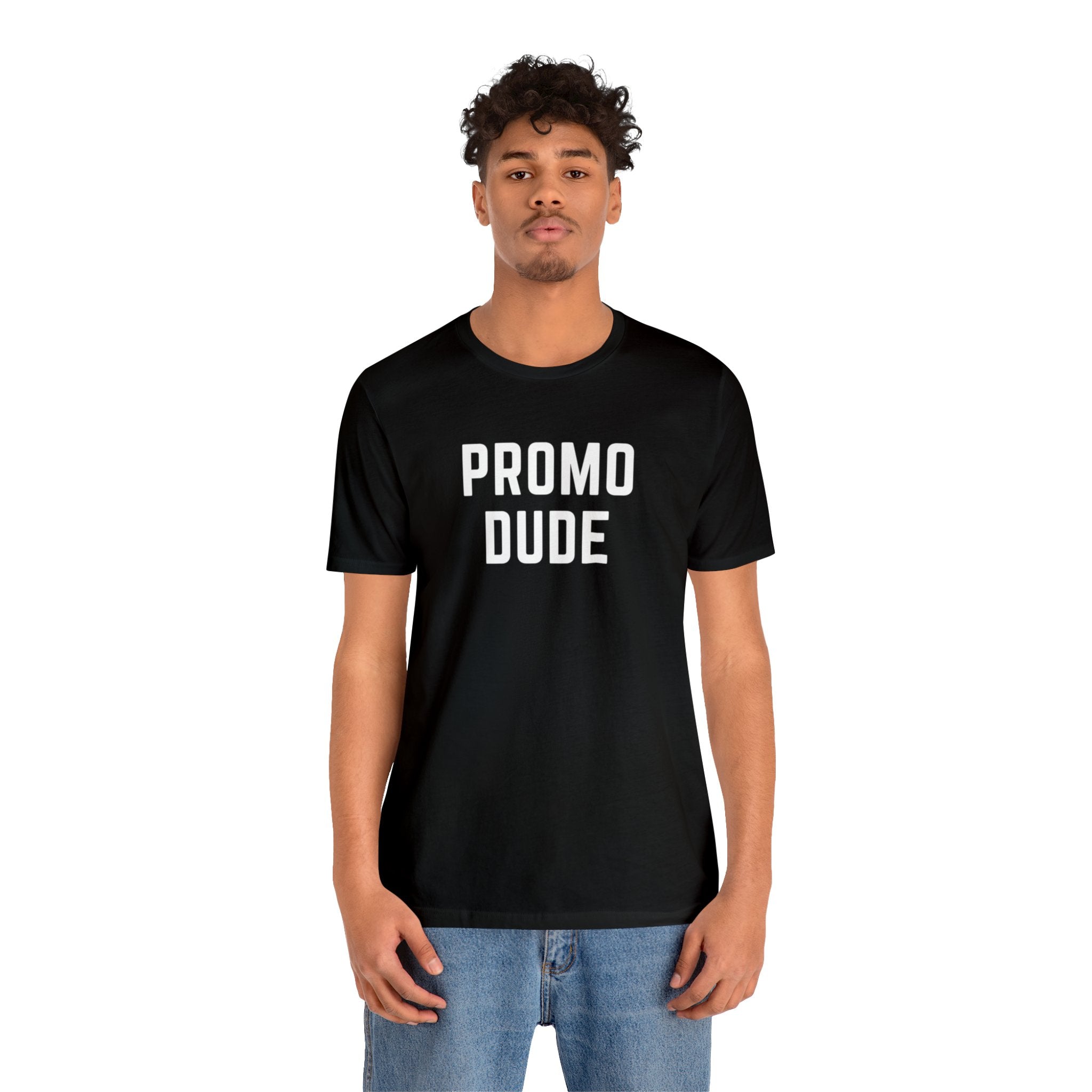 Promo Dude Unisex Tee