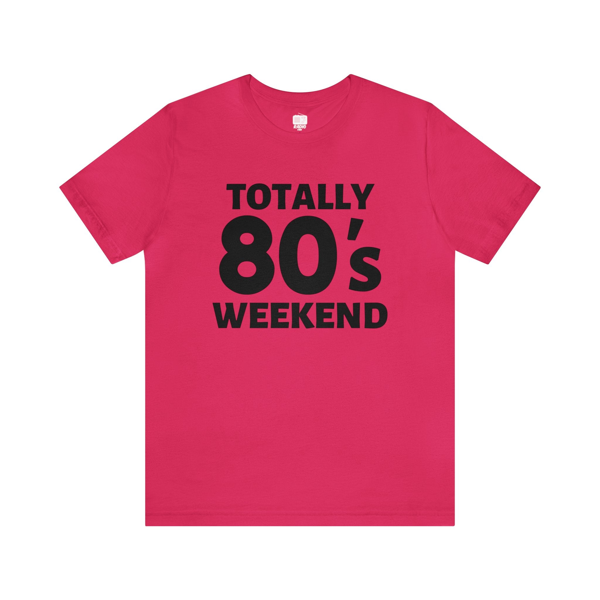 Totally 80's Weekend Unisex Tee