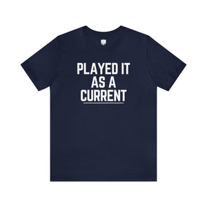 Played It As A Current Music Director Unisex Tee