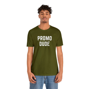 Promo Dude Unisex Tee
