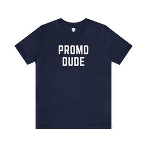 Promo Dude Unisex Tee