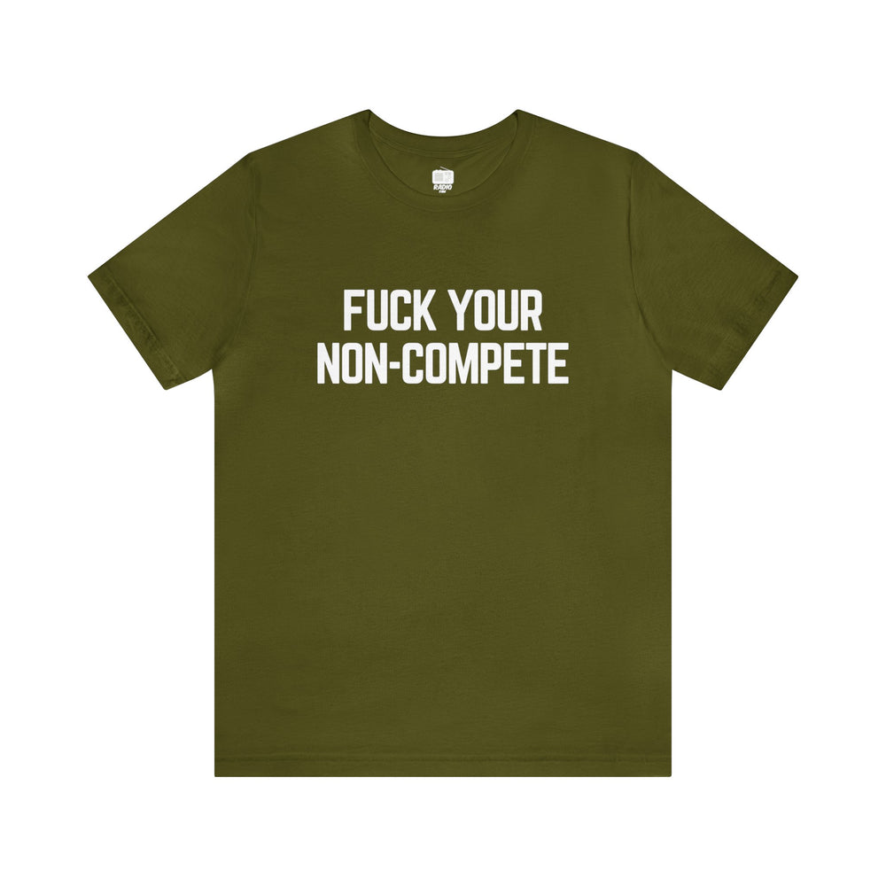 F (NSFW) Your Non-Compete Unisex Tee