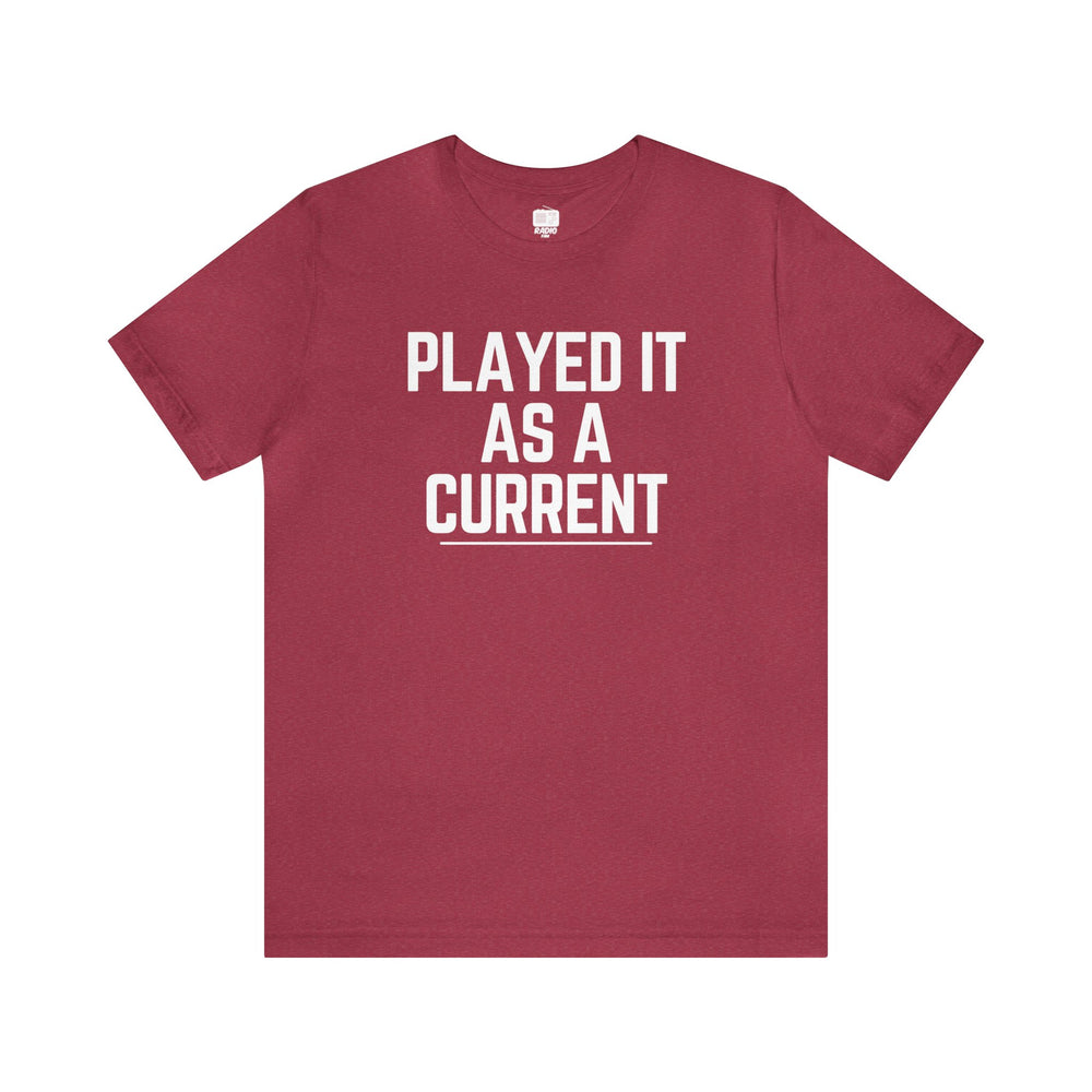 Played It As A Current Music Director Unisex Tee