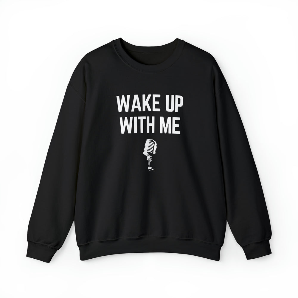 Wake Up With Me Crewneck Sweatshirt Unisex