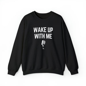 Wake Up With Me Crewneck Sweatshirt Unisex