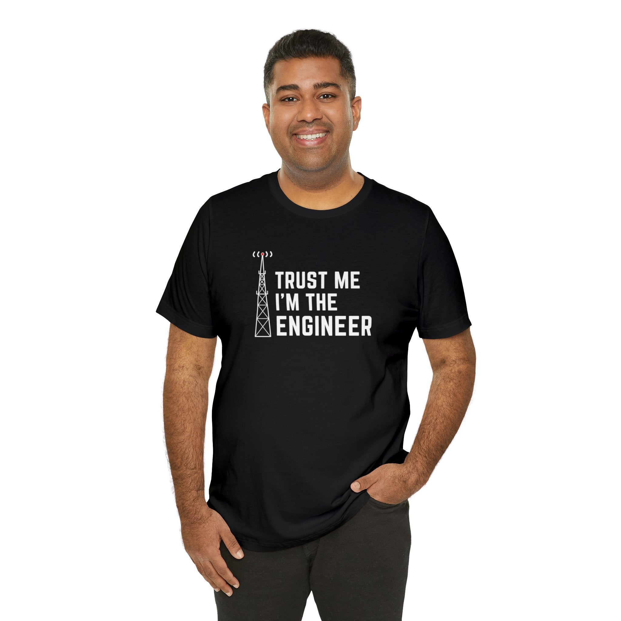 Trust Me I'm The Engineer Unisex Tee