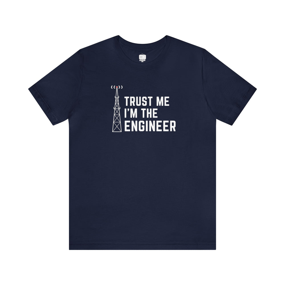 
            
                Load image into Gallery viewer, Trust Me I&amp;#39;m The Engineer Unisex Tee
            
        