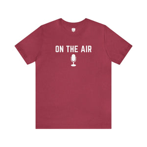 On The Air Unisex Tee