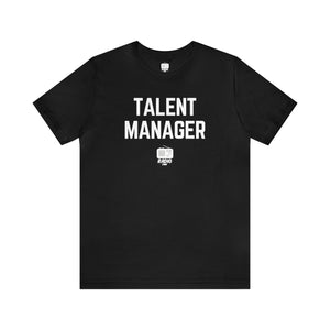 Talent Manager Unisex Tee