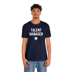 Talent Manager Unisex Tee