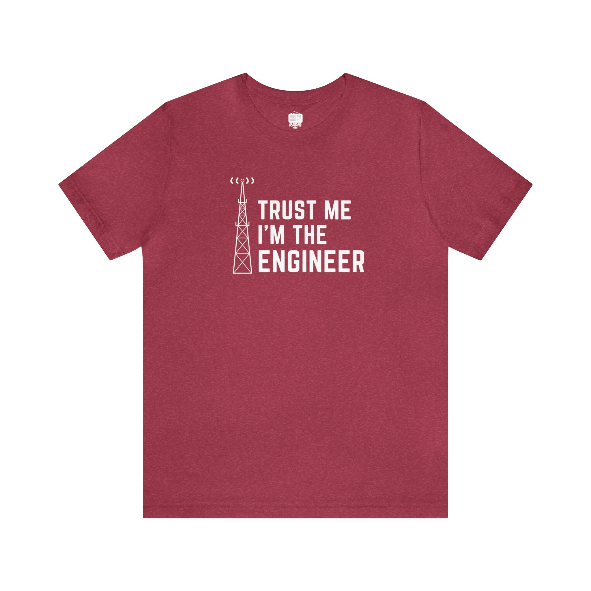 Trust Me I'm The Engineer Unisex Tee