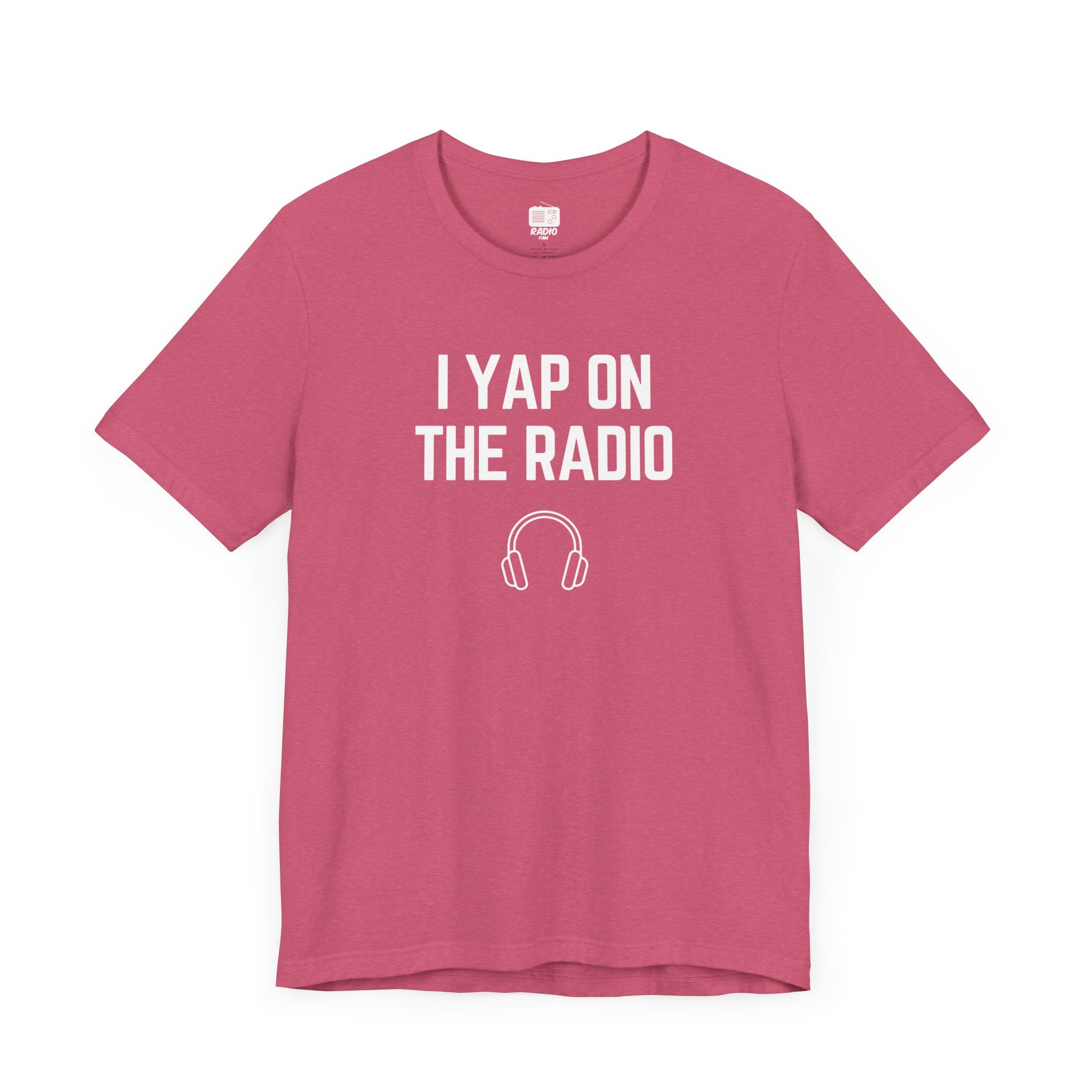 I Yap On The Radio Unisex Tee