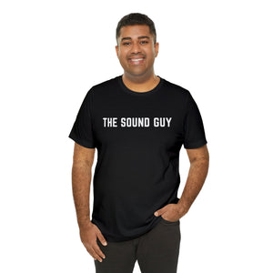 The Sound Guy Unisex Tee