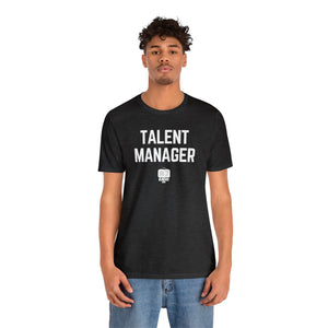 Talent Manager Unisex Tee