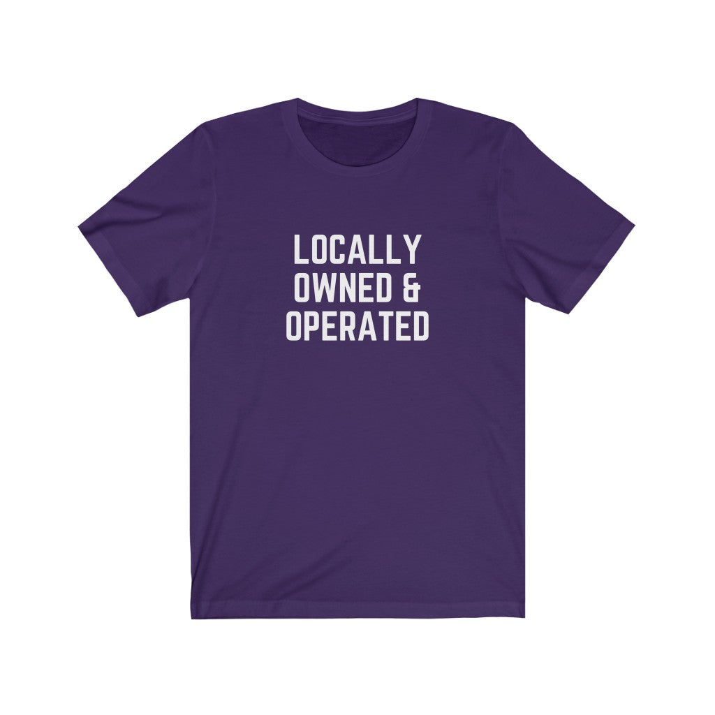 Locally Owned & Operated Unisex Tee