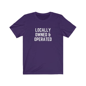 Locally Owned & Operated Unisex Tee
