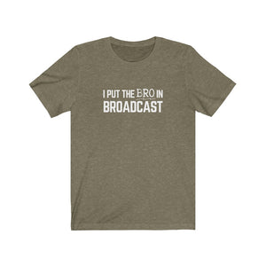 Bro in Broadcast Unisex Tee